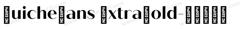 QuicheSans ExtraBold字体转换